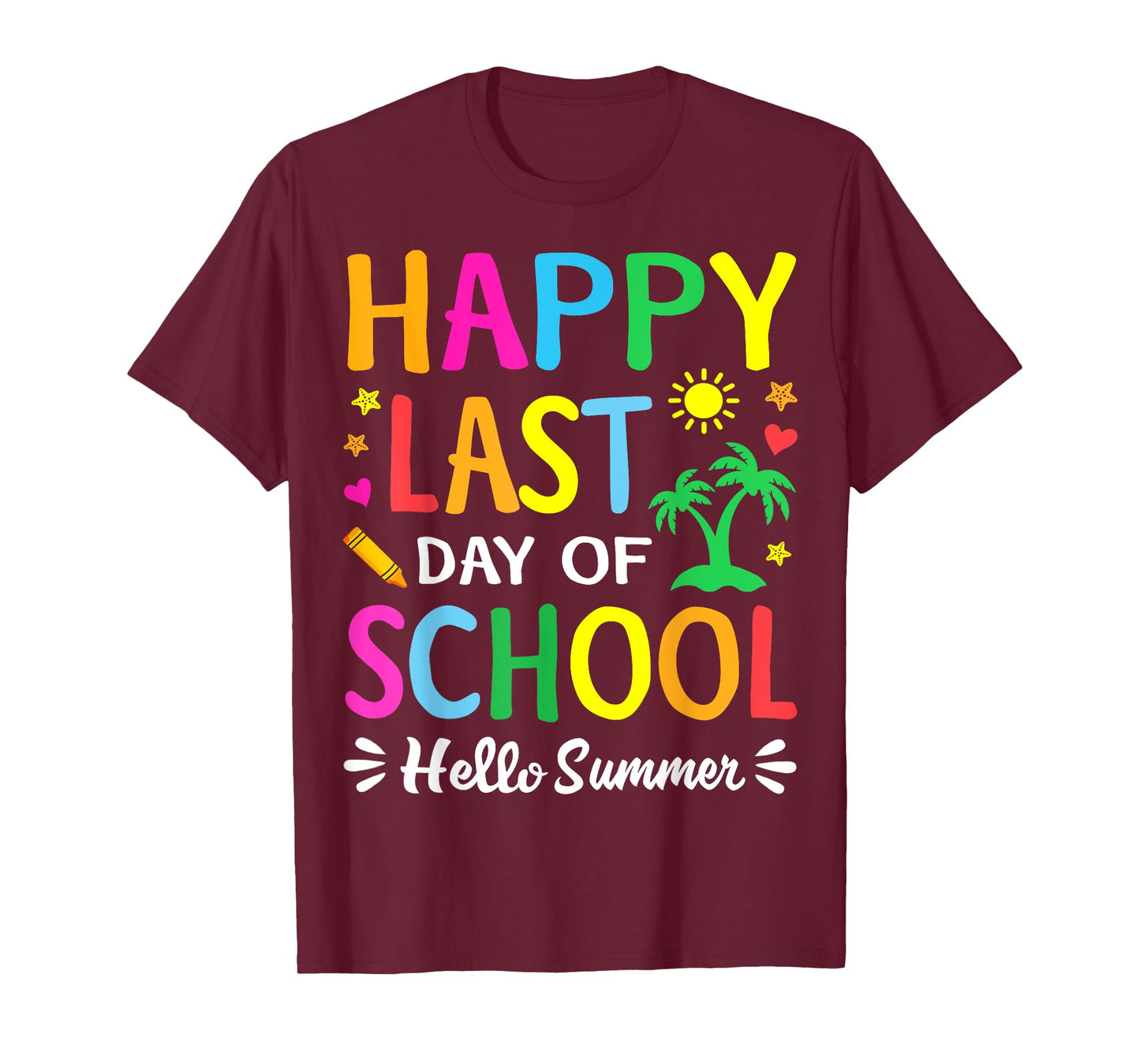 Happy Last Day Of School Hello Summer Students And Teachers T-Shirt for Men Women Girls Kids