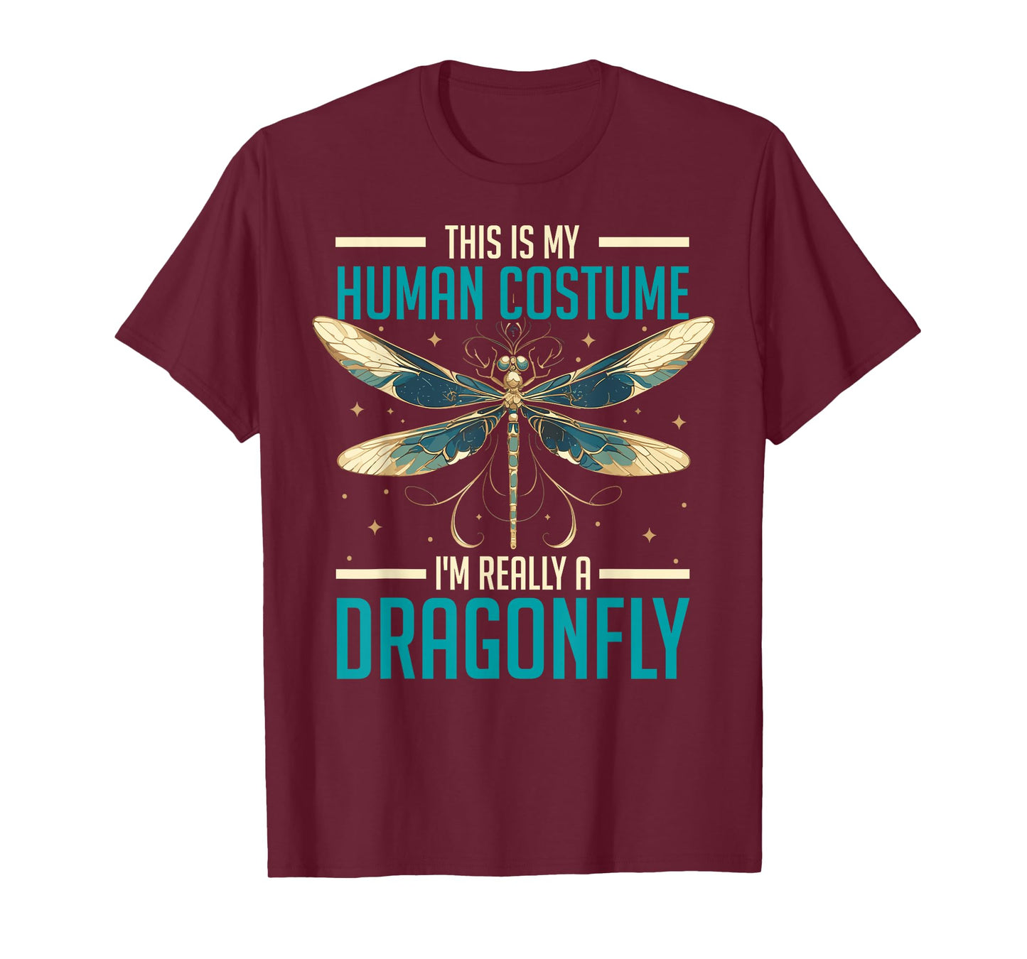 This Is My Human Costume I'm Really a Dragonfly Funny T-Shirt