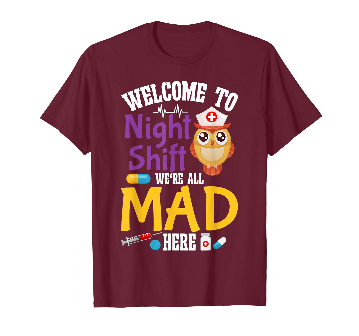 BSN LPN CNA Funny Nursing Owl Welcome To Night Shift Nurse T-Shirt