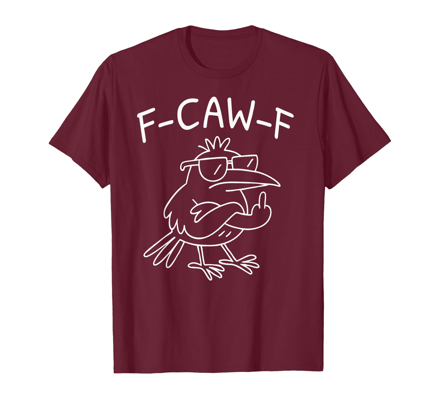 Funny F-Caw-F Humorous Crow Graphic T-Shirt