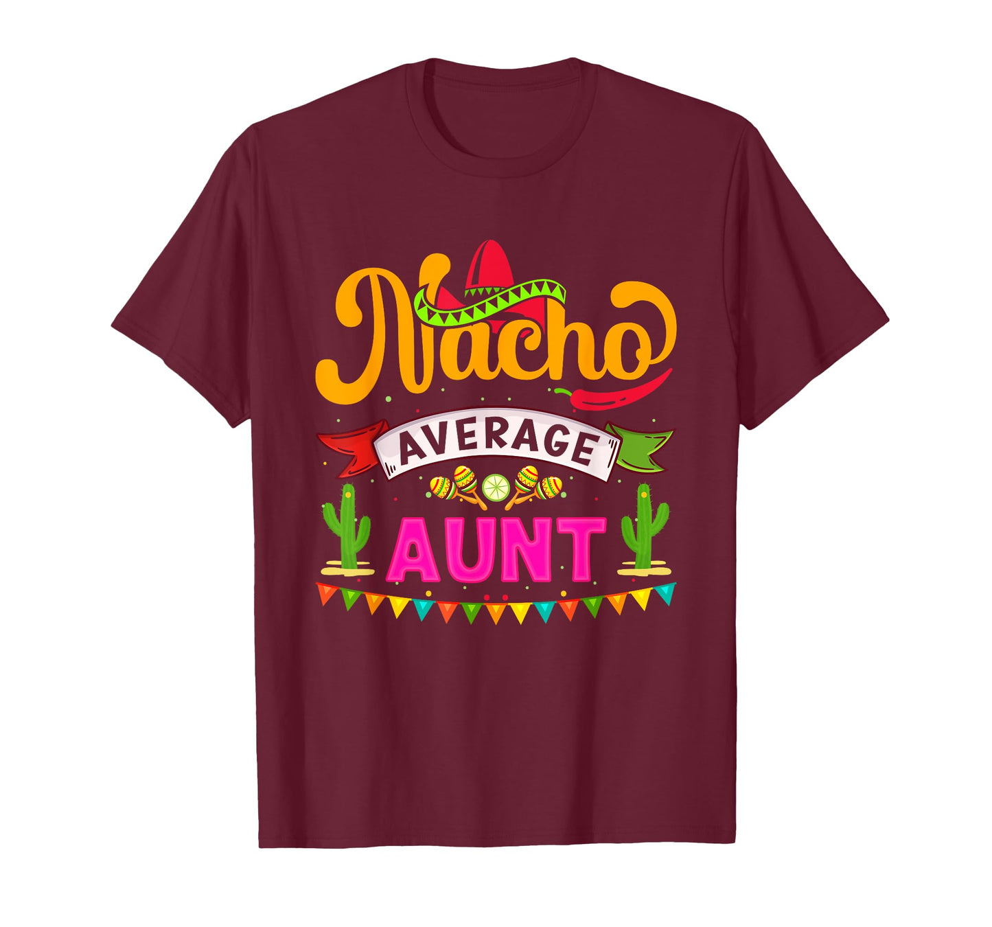 Cinco de Mayo Nacho Average aunt celebrate fiesta T-Shirt