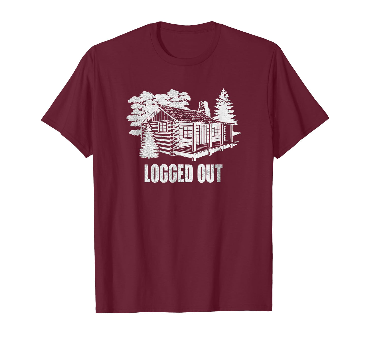 Logged Out Cabin Life Shirt | Funny Mountain Home Gift T-Shirt