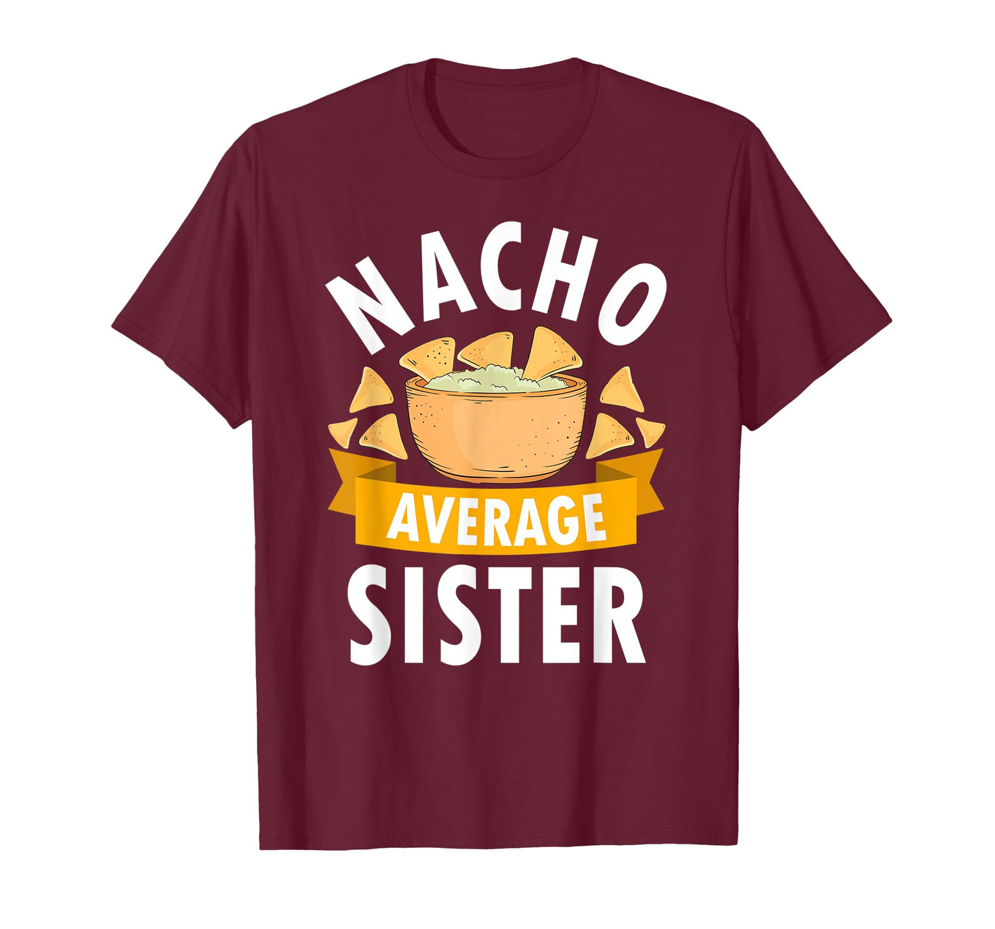 Nacho Average Sister Shirt Matching Family Cinco De Mayo T-Shirt