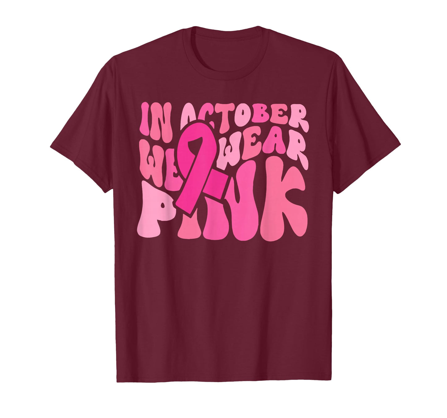 In October We Wear Pink Ribbon Breast Cancer Awareness Retro T-Shirt