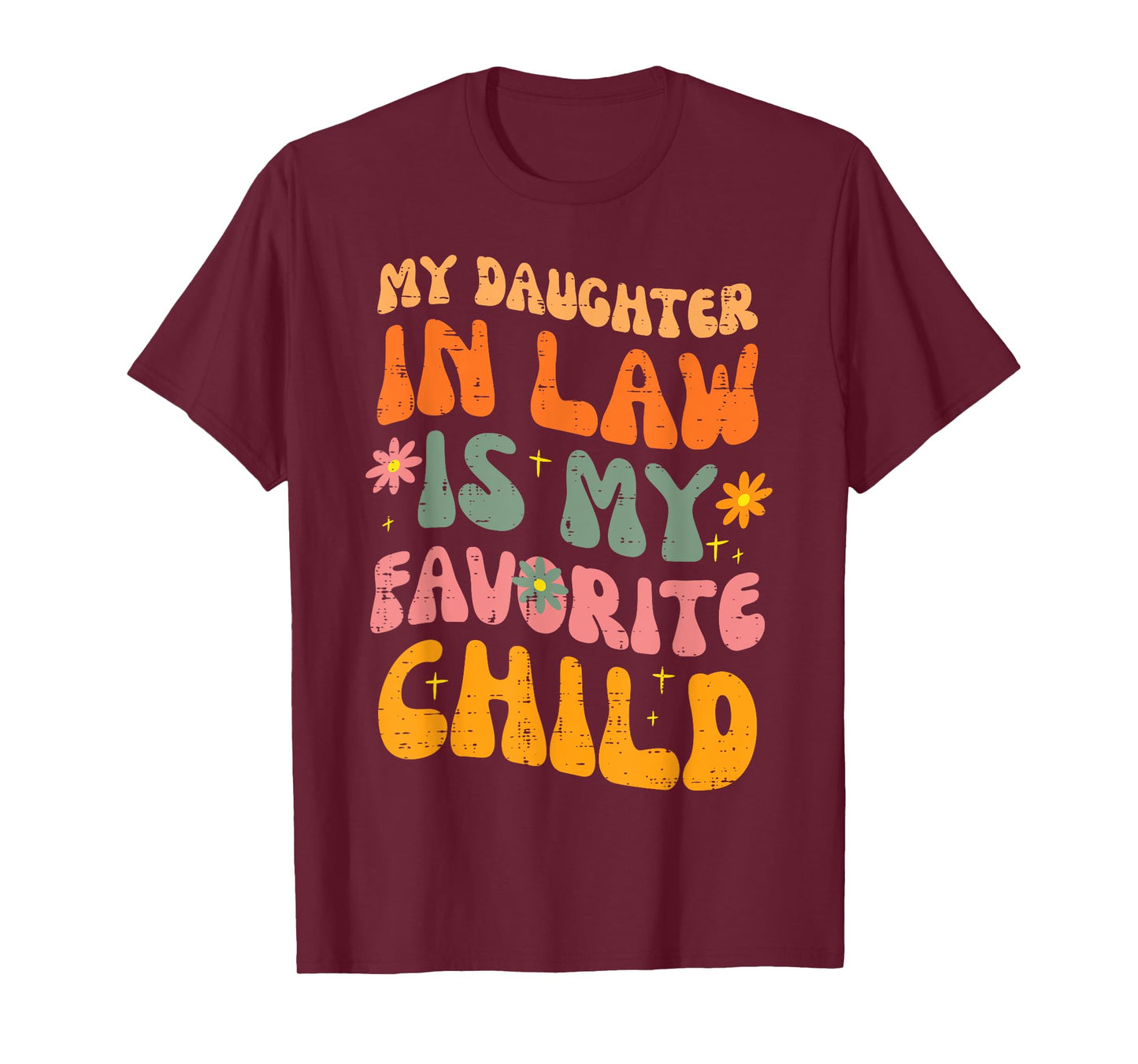 Daughter In Law Favorite Child Retro Fathers Day Papa Daddy T-Shirt