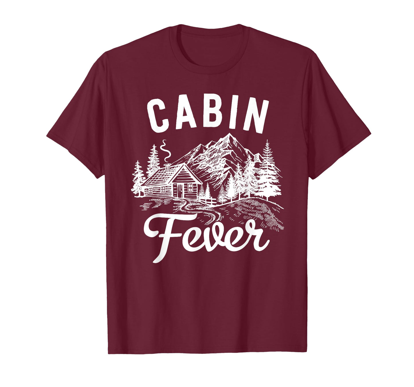 Nature & Outdoor Lover T-Shirt - Cabin Fever T-Shirt