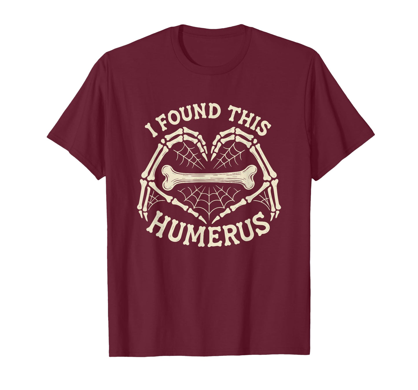 I Found This Humerus Skeleton Hands Heart Costume Halloween T-Shirt