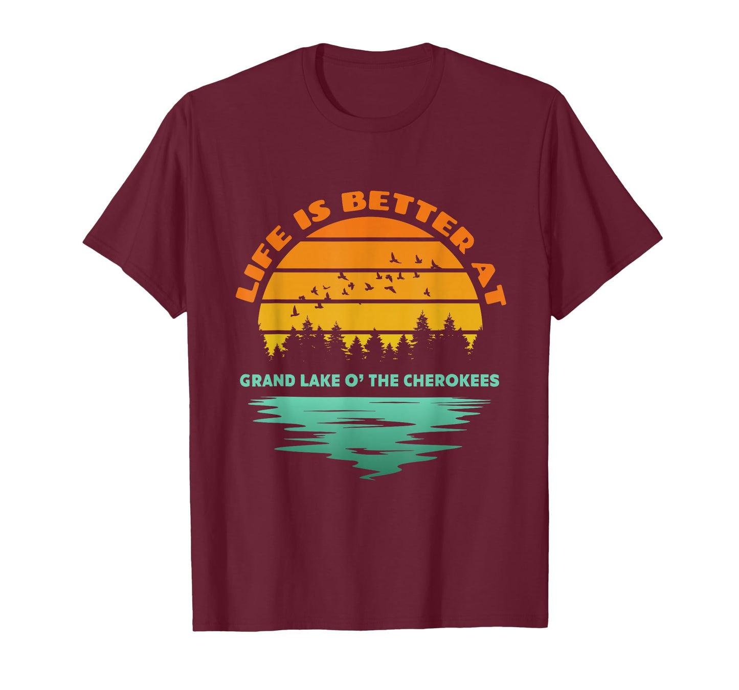 Life is Better at Grand Lake O' The Cherokees Sunset Outdoor T-Shirt