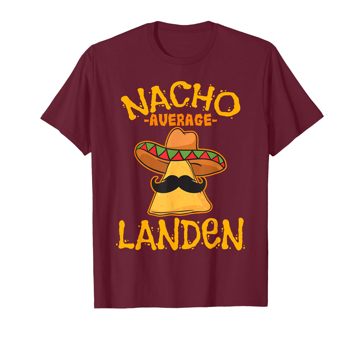 Nacho Average Landen Personalized Name Funny Taco T-Shirt