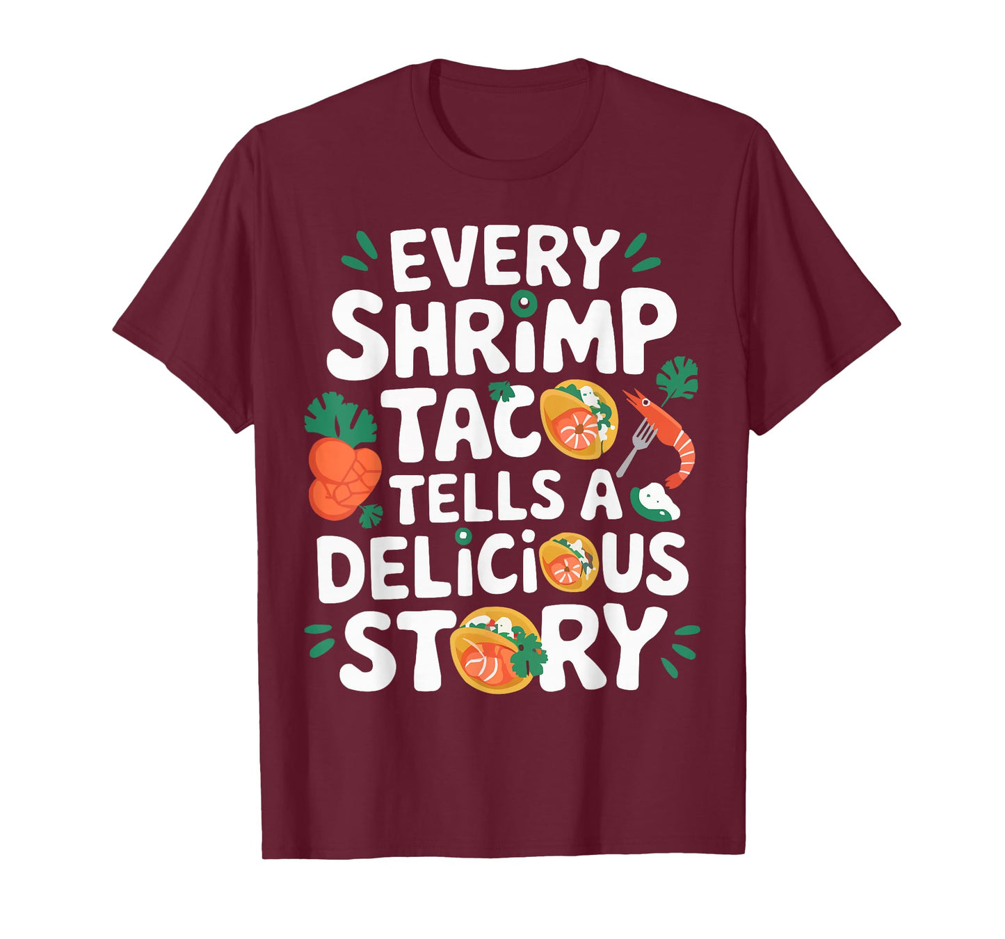 Shrimp Tacos Mexican Food Mexico Cuisine Foodie T-Shirt