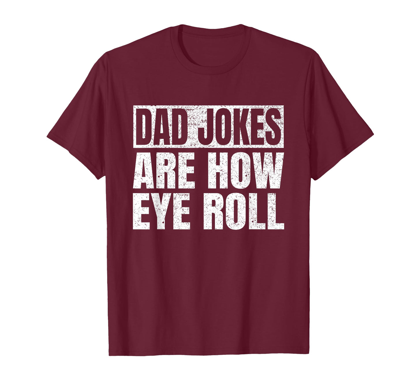 Dad Jokes Are How Eye Roll Funny Dad Fathers Day Vintage T-Shirt