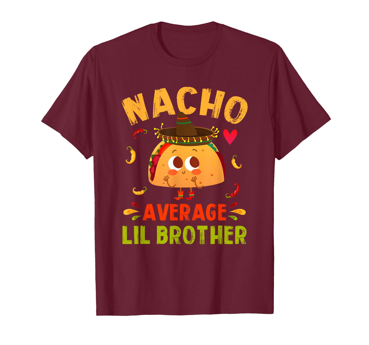 Nacho Average Lil Brother Funny Mexican Taco Boy Little Bro T-Shirt