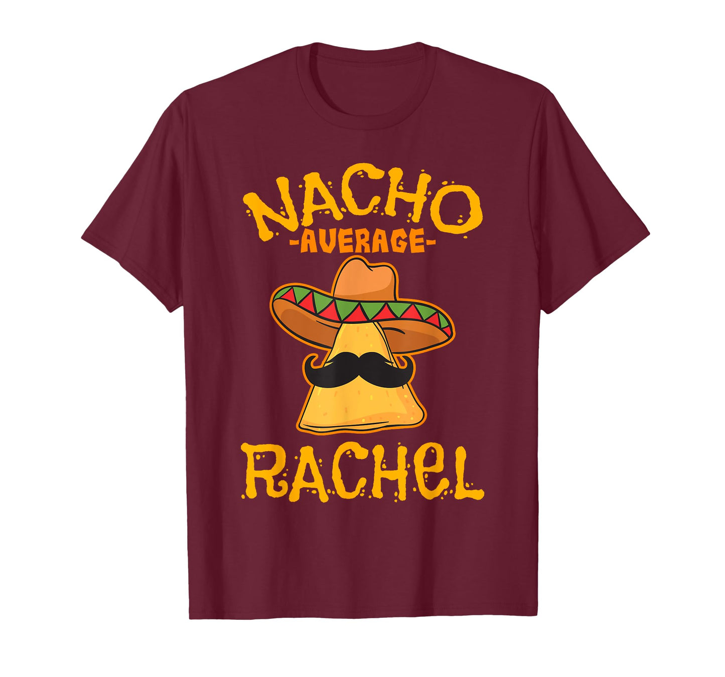 Nacho Average Rachel Personalized Name Funny Taco T-Shirt