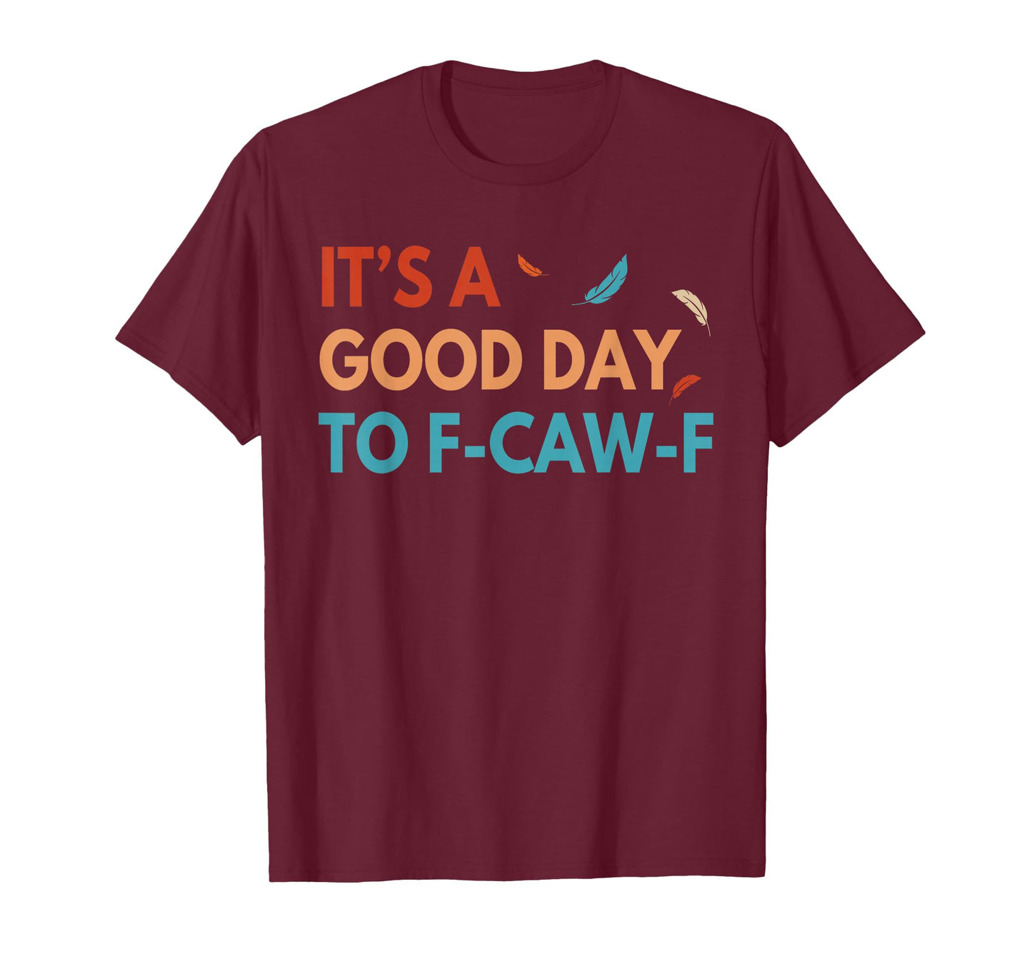 Funny FCAWF Cursing Cussing Bird Adult Humor T-Shirt