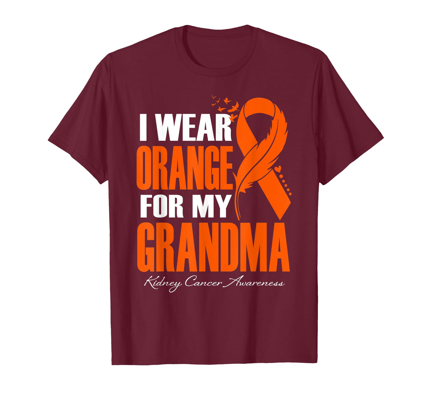 I Wear Orange For My Grandma Kidney Cancer Awareness Feather T-Shirt
