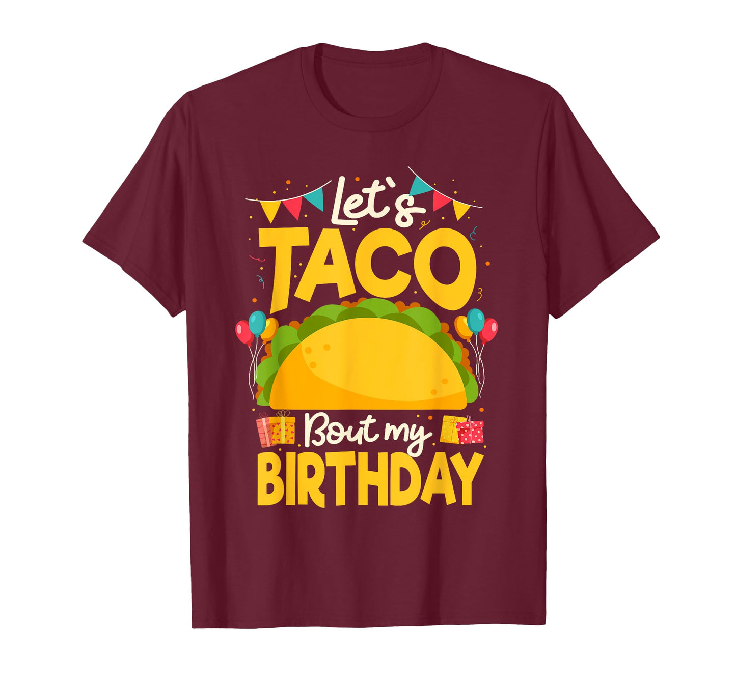Let's Taco Bout My Birthday Taco Lover T-Shirt