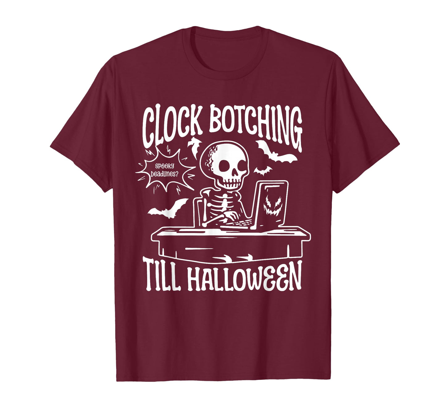 Clock Botching Till Halloween T-Shirt