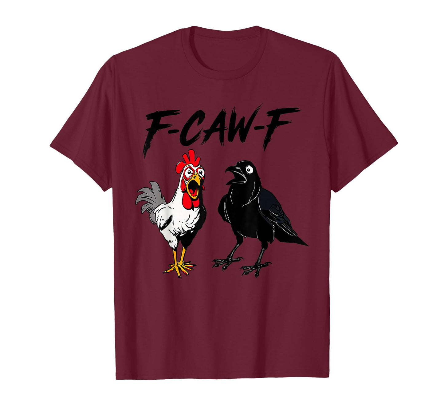 F-Caw-F Chicken Funny Black Crow Lover Dark Humor Black Bird T-Shirt