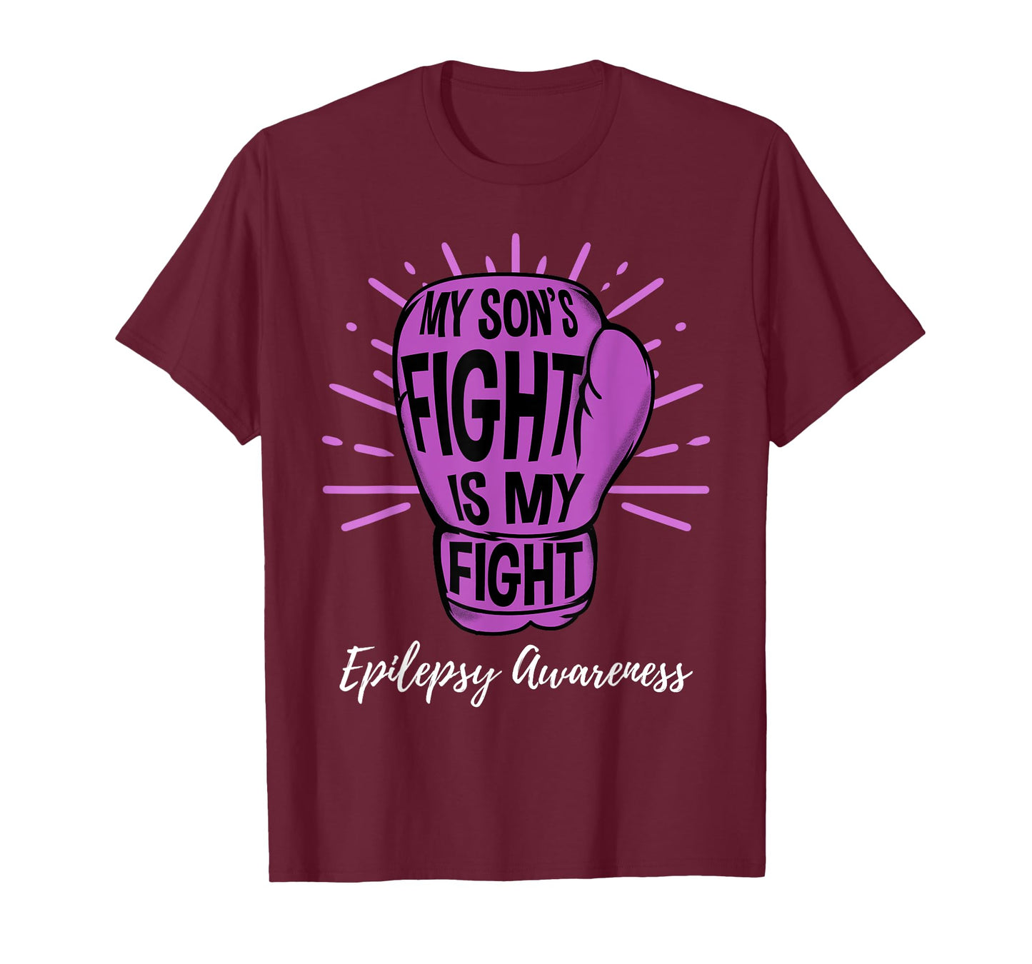 My Sons Fight Is My Fight Epilepsy Awareness T-Shirt