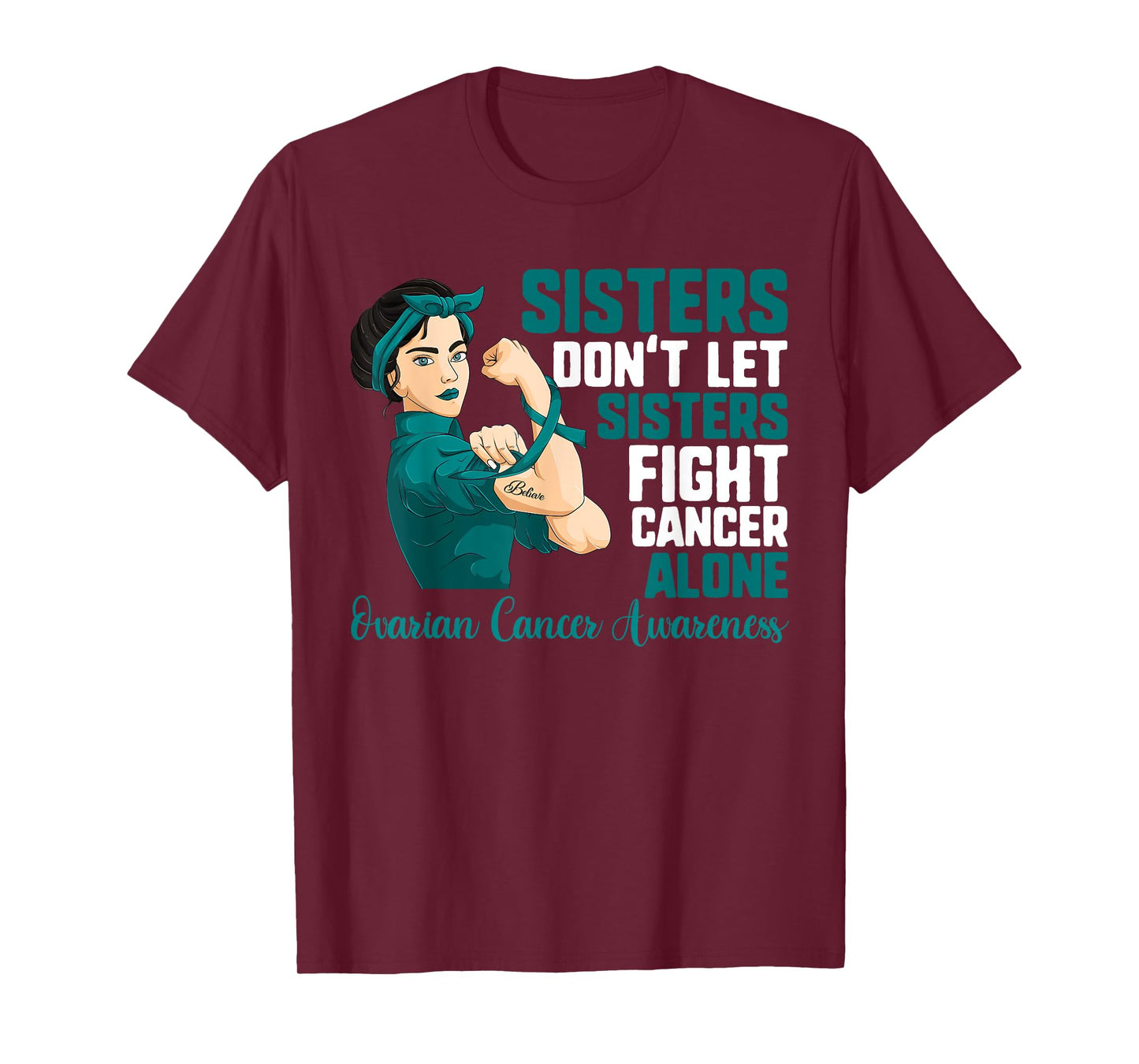 Sisters Don't Fight Cancer Alone Shirt Ovarian Cancer Sister T-Shirt