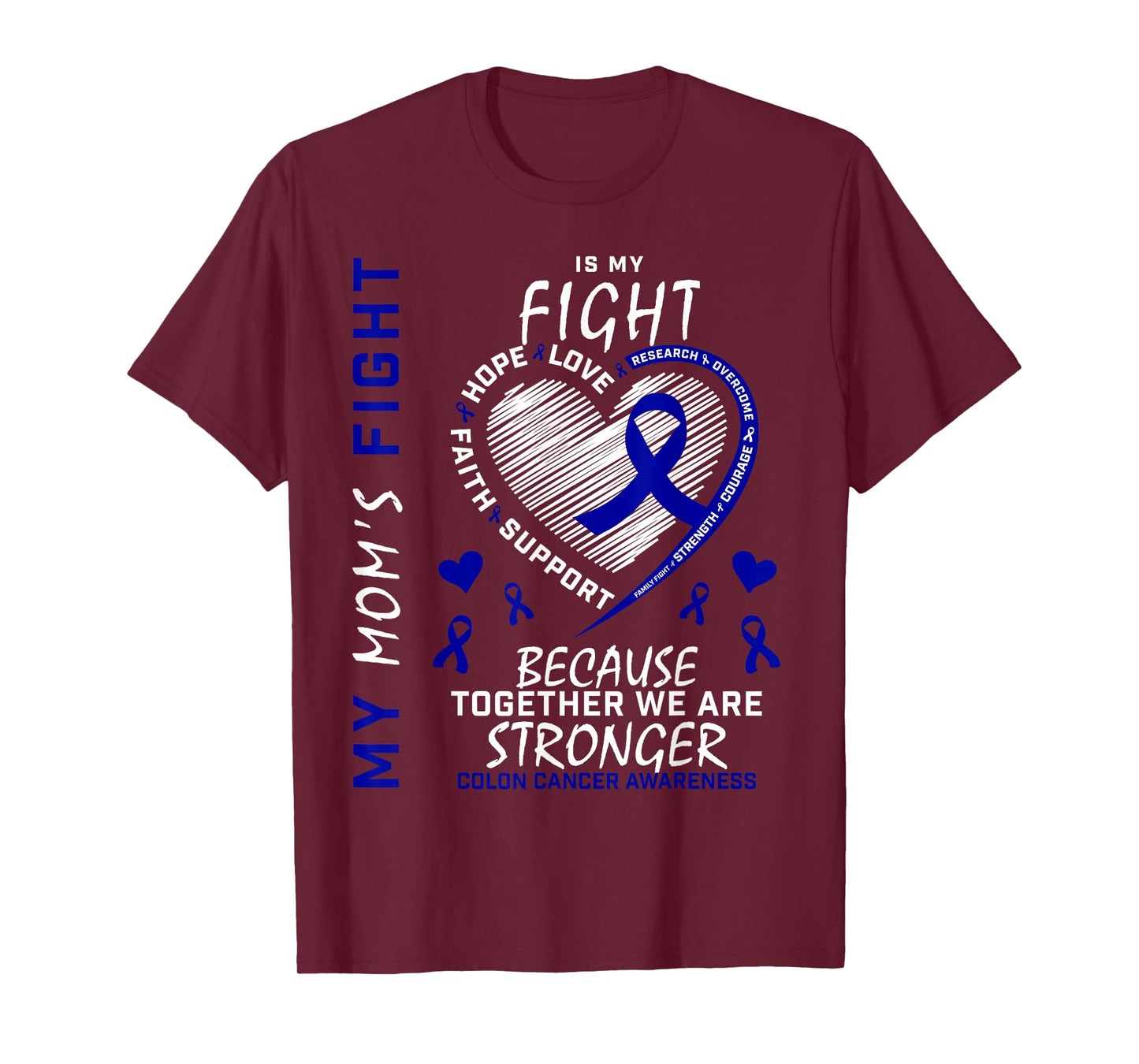 Mother Blue My Moms Fight Is My Fight Colon Cancer Awareness T-Shirt