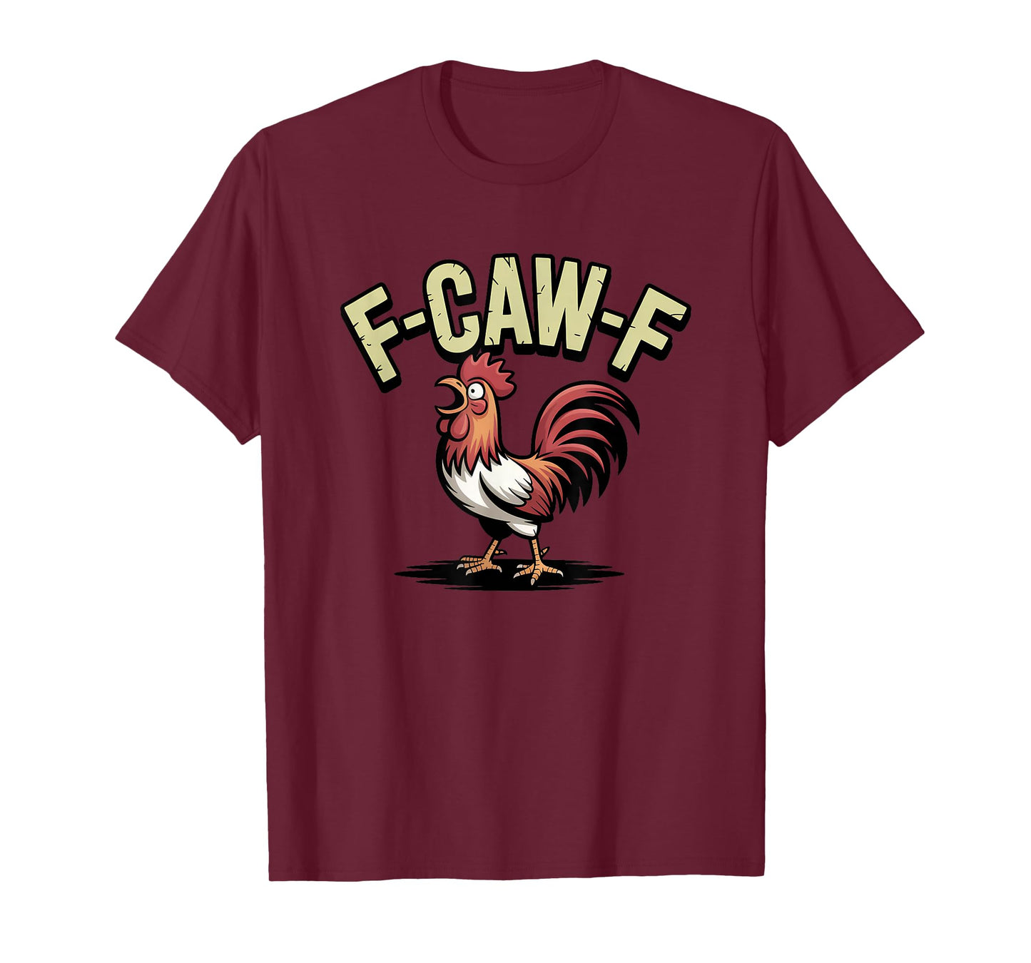 Funny F-Caw-F Chicken FCAWF T-Shirt
