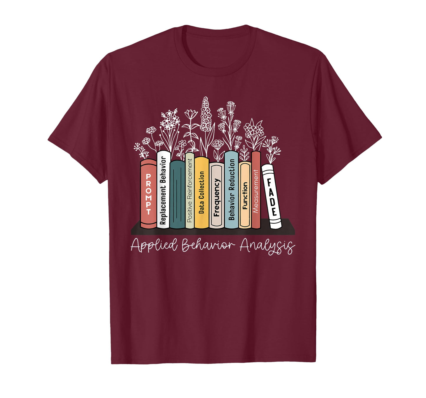 Applied Behavior Analysis Book Wildflower ABA RBT Therapist T-Shirt