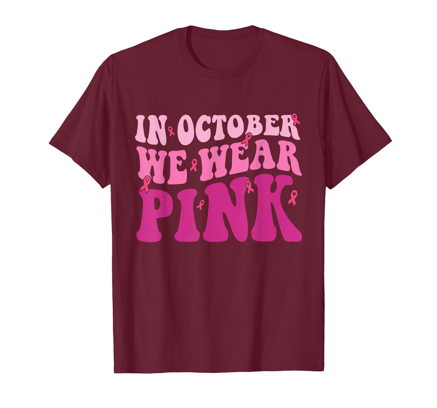Breast Cancer Shirts for Women In October We Wear Pink T-Shirt