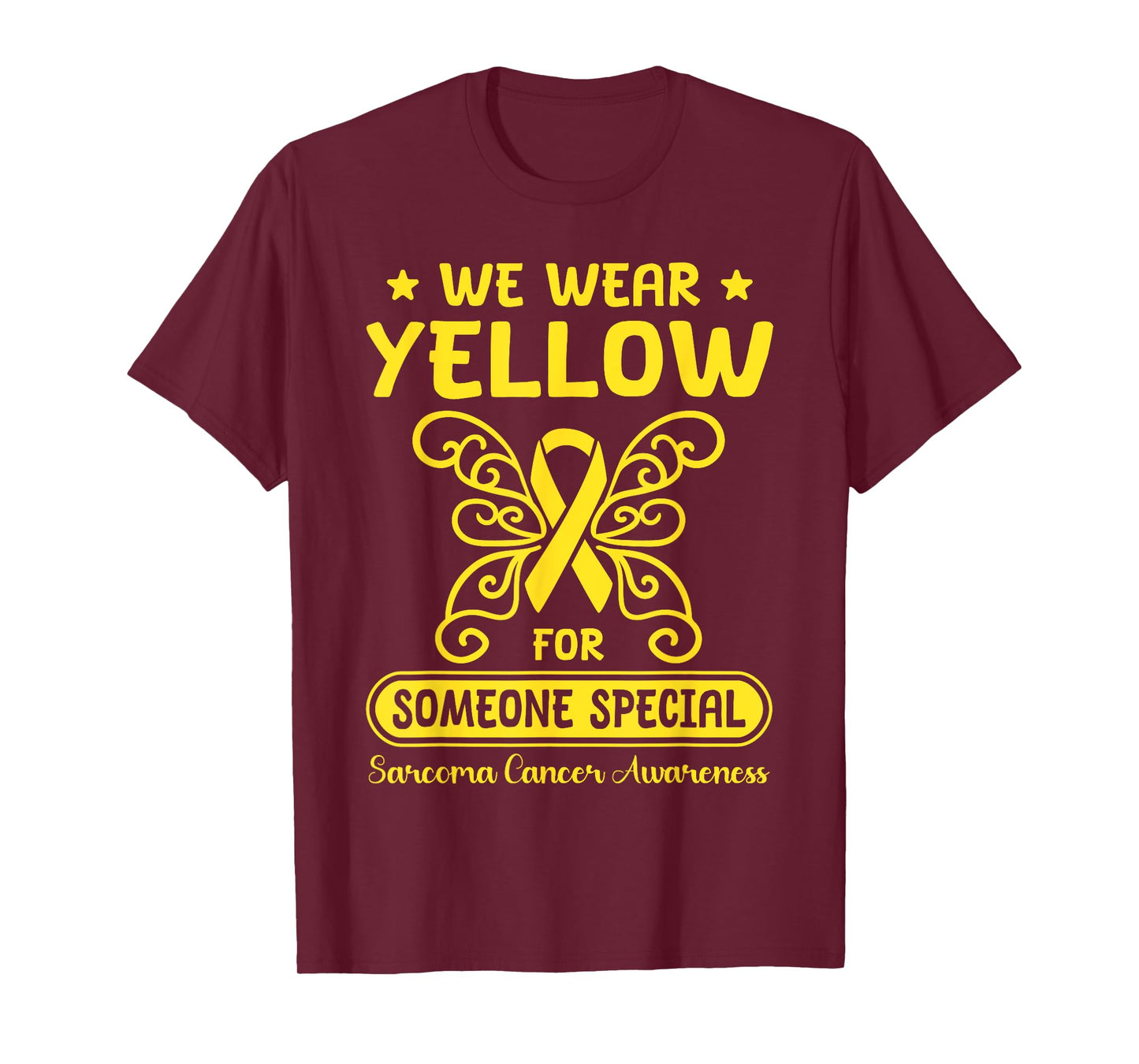 Sarcoma Cancer Awareness We Wear Yellow Someone Special T-Shirt