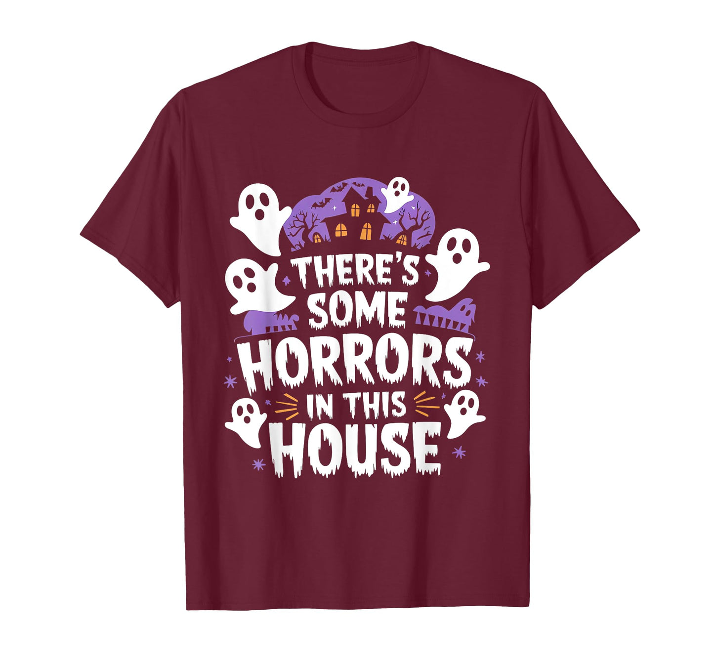 There's Some Horrors In This House Ghost Halloween T-Shirt