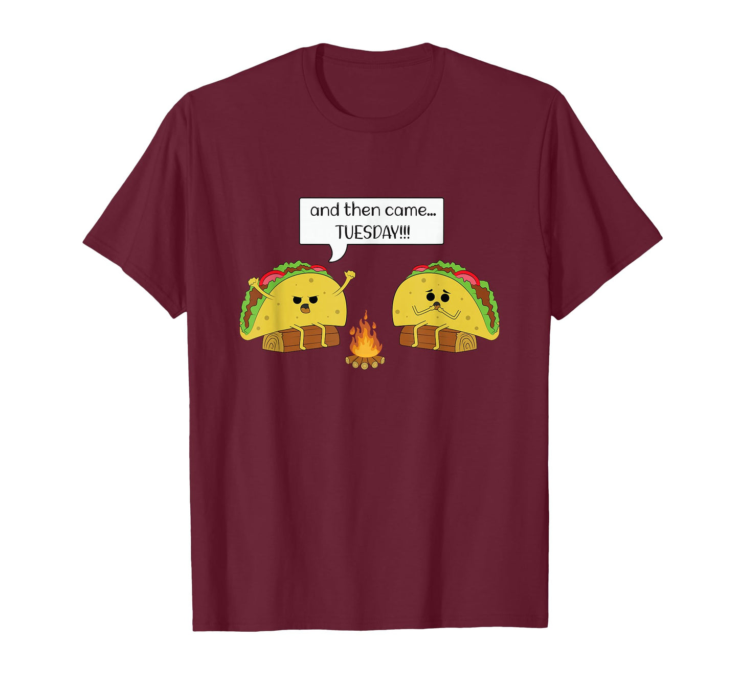 taco tuesday - funny - text - humour - happy -camping- jokes T-Shirt