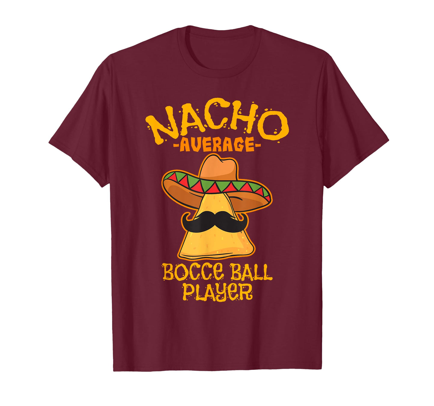 Nacho Average Bocce Ball Player Cinco de Mayo Mexican T-Shirt