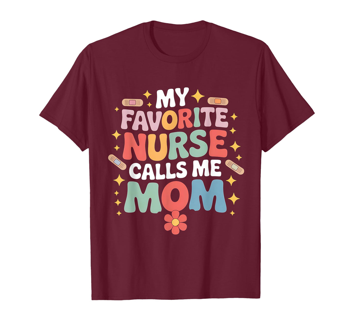 My Favorite Nurse Calls Me Mom Retro Floral Design T-Shirt