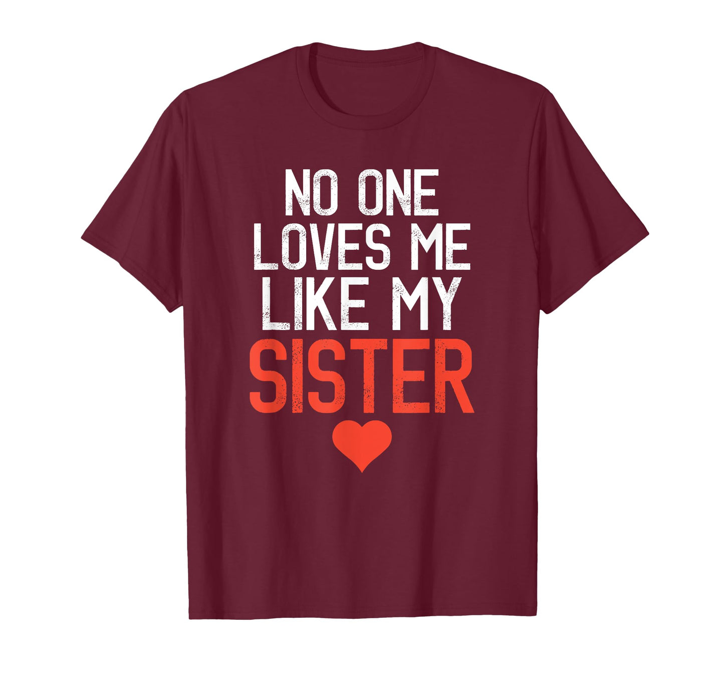 No One Loves Me Like My Sister Birthday Party T-Shirt