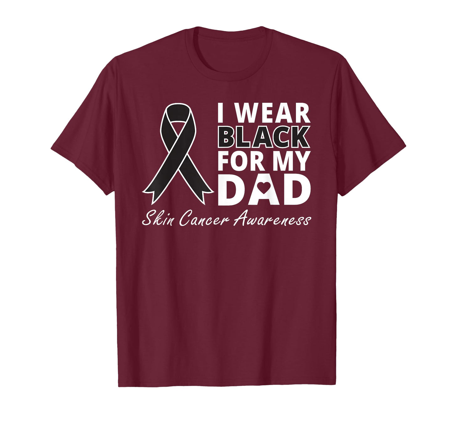 I Wear Black For My Dad Shirt Melanoma Awareness Warrior T-Shirt