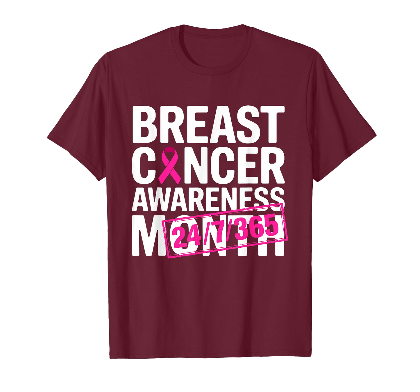 Breast Cancer Awareness 24 7 365 Days Pink Breast Cancer T-Shirt