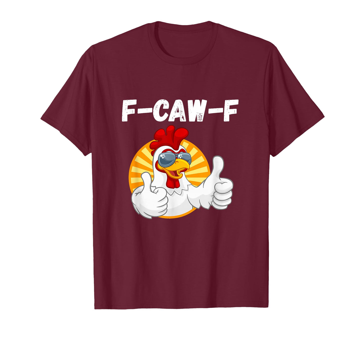 Chicken Lover Funny F-Caw-F Fun Gift T-Shirt