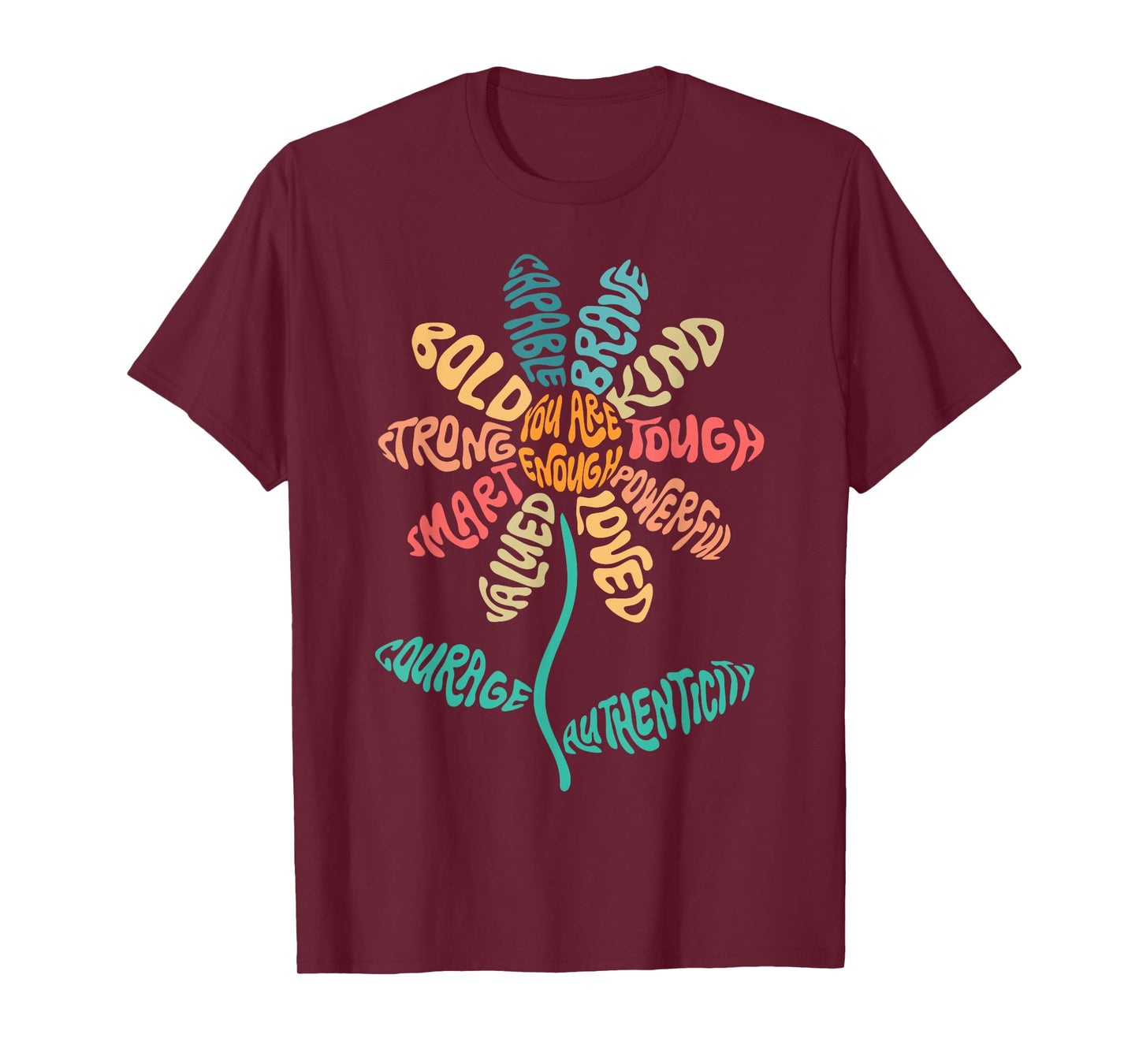 You Are Enough Positivity Flower Word Art Inspirational T-Shirt