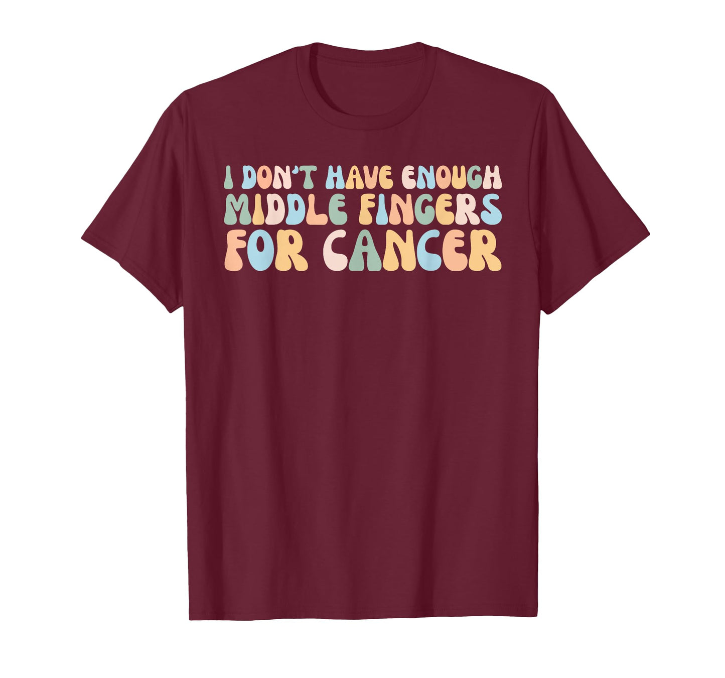 Retro I Don't Have Enough Middle Fingers For Cancer Women T-Shirt