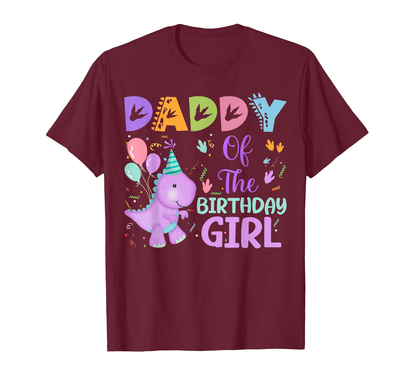 Daddy Of The Birthday Girl Dinosaur Saurus Rex Party T-Shirt