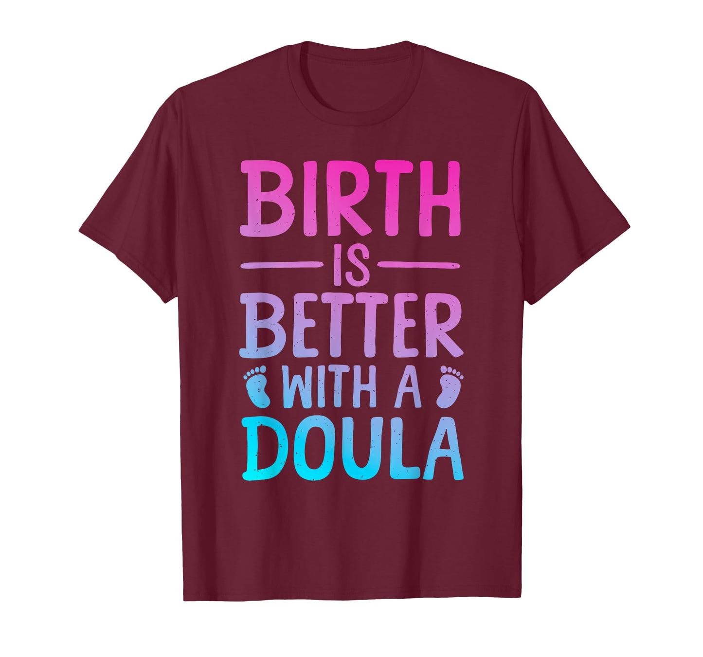 Doula Art For Women Childbirth Support Baby Catcher Doula T-Shirt
