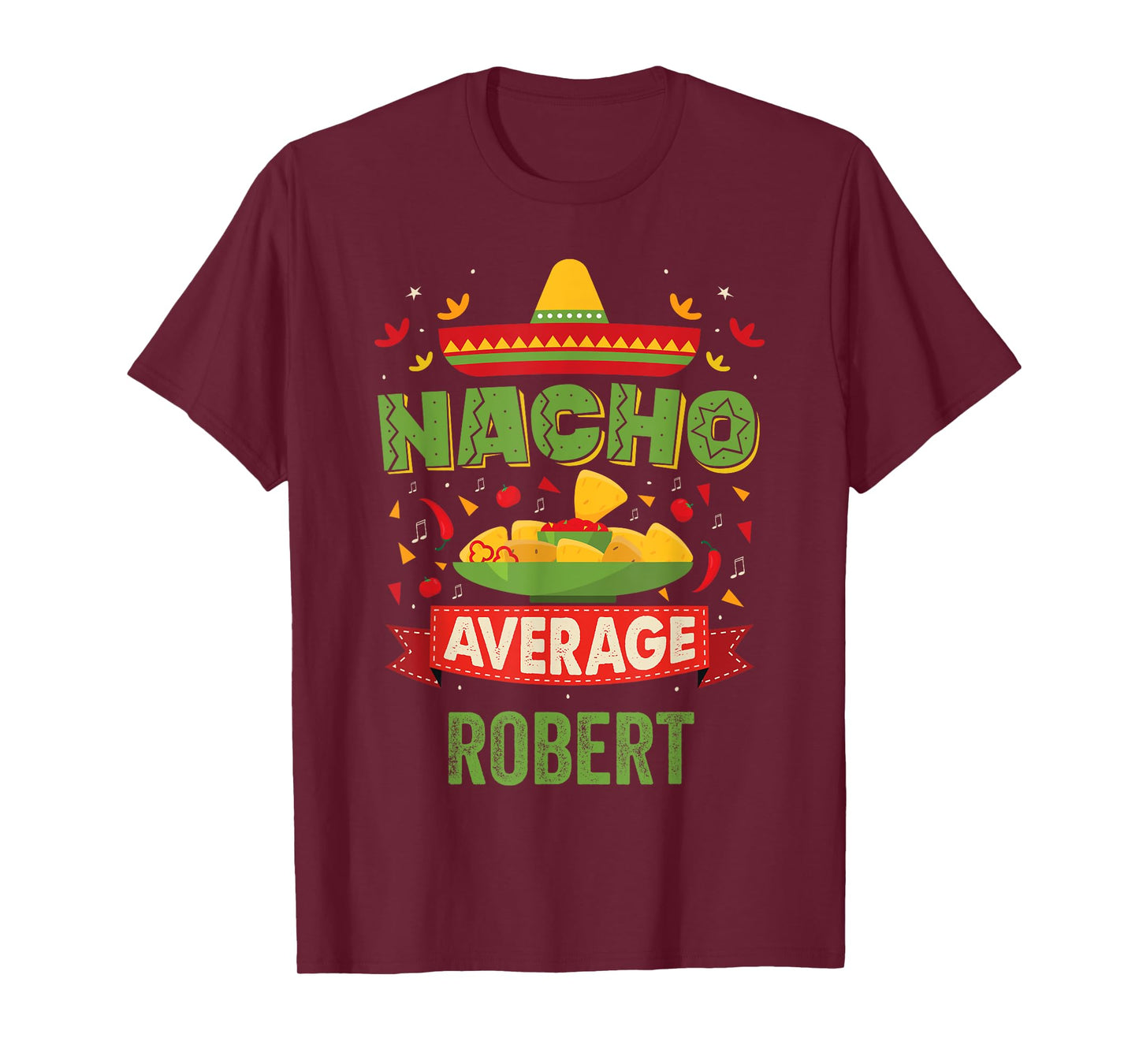 Nacho Average Robert Funny Personalized Name Birthday Gift T-Shirt