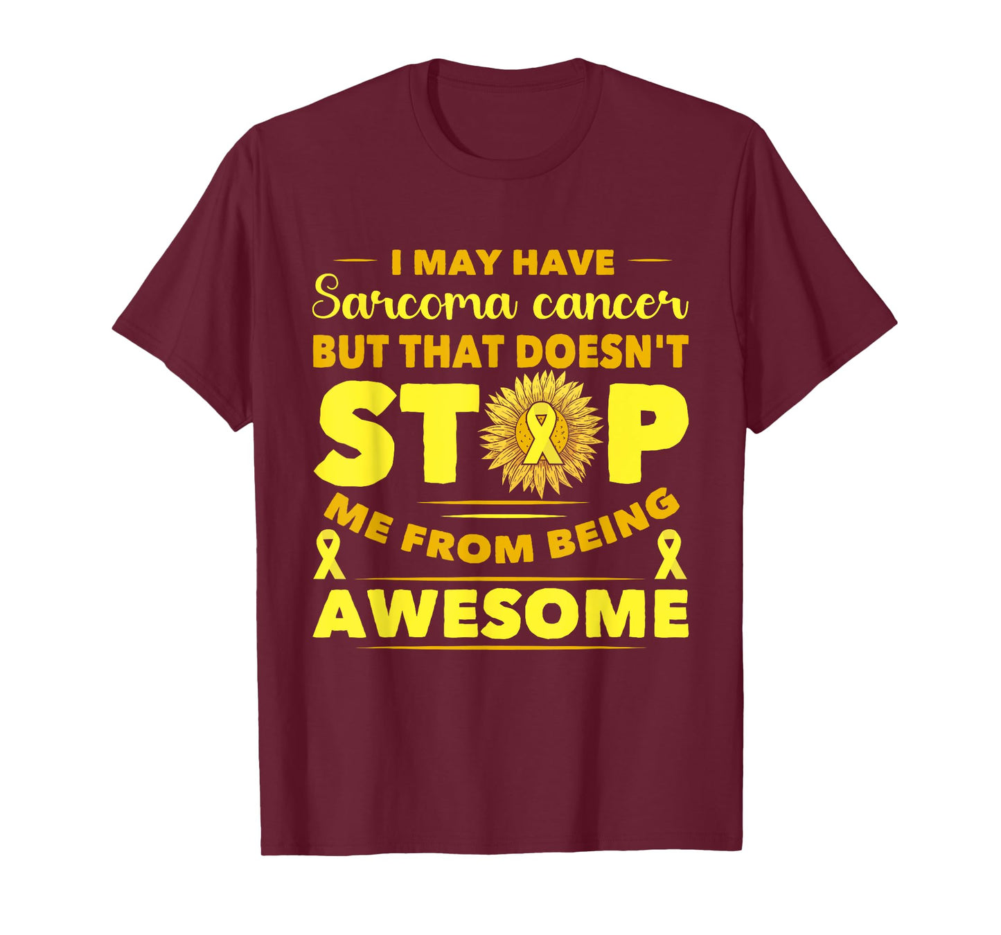 Yellow Ribbon It Doesn't Have Me Sarcoma Cancer Awareness T-Shirt