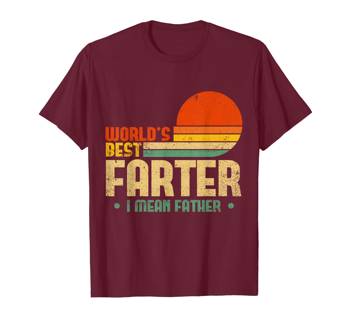Worlds Best Farter I Mean Father Mens Fathers Day For Dad T-Shirt