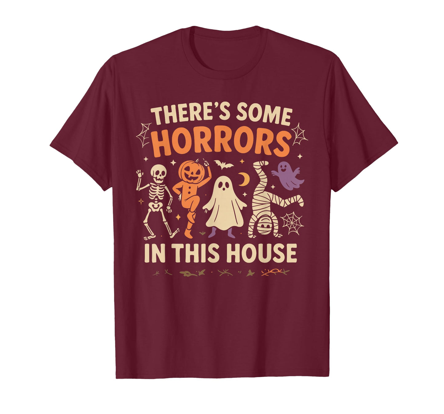 There’s Some Horrors in This House Funny Spooky T-Shirt