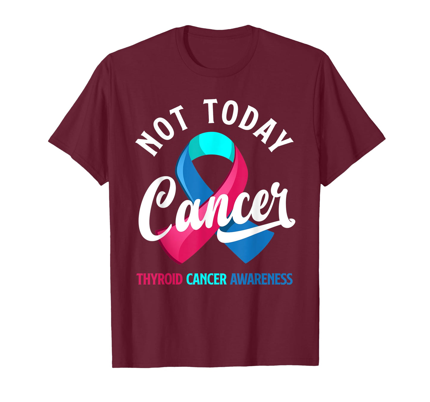 Not Today Cancer Ribbon Thyroid Cancer Awareness T-Shirt