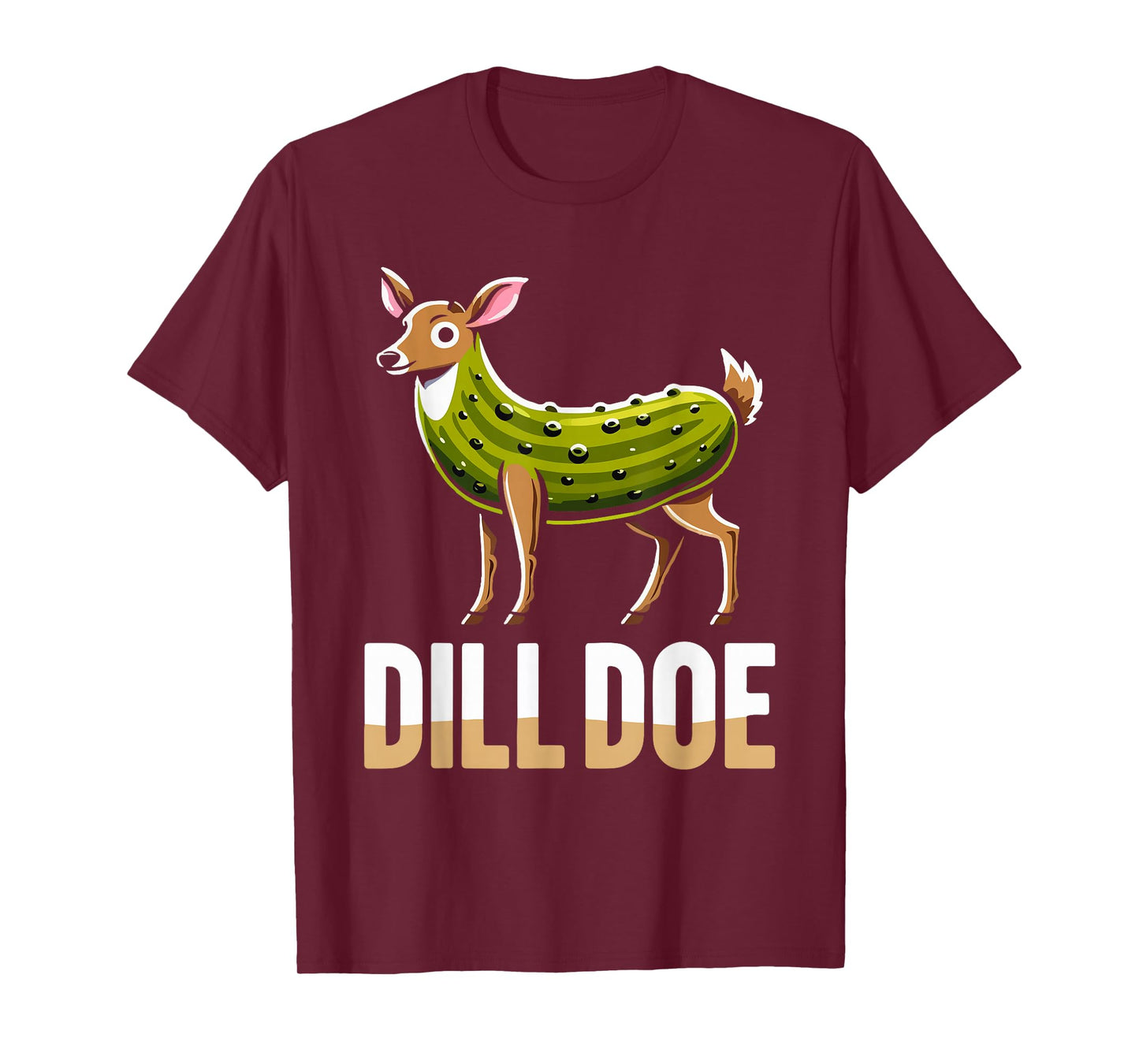 DILL DOE Funny Sarcastic Pickle Nature Deer Print Art Adult T-Shirt