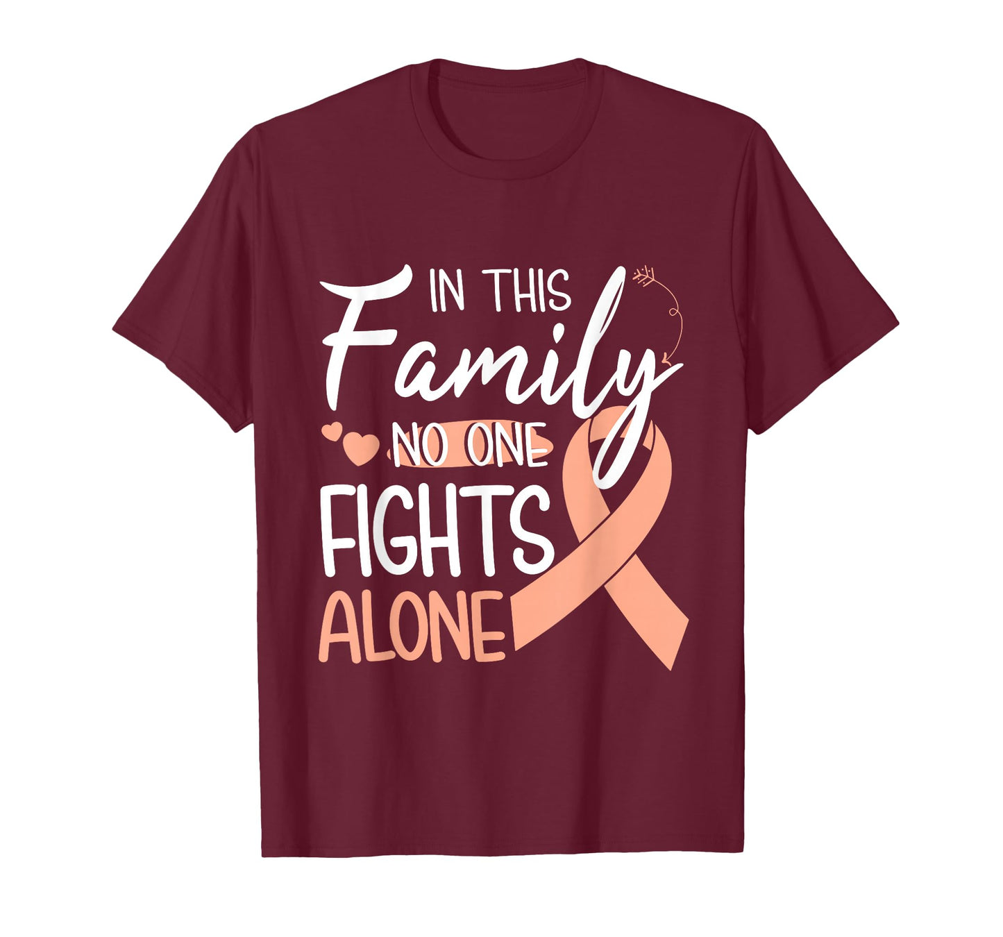 In this family no one fights alone Uterine Cancer tshirt T-Shirt