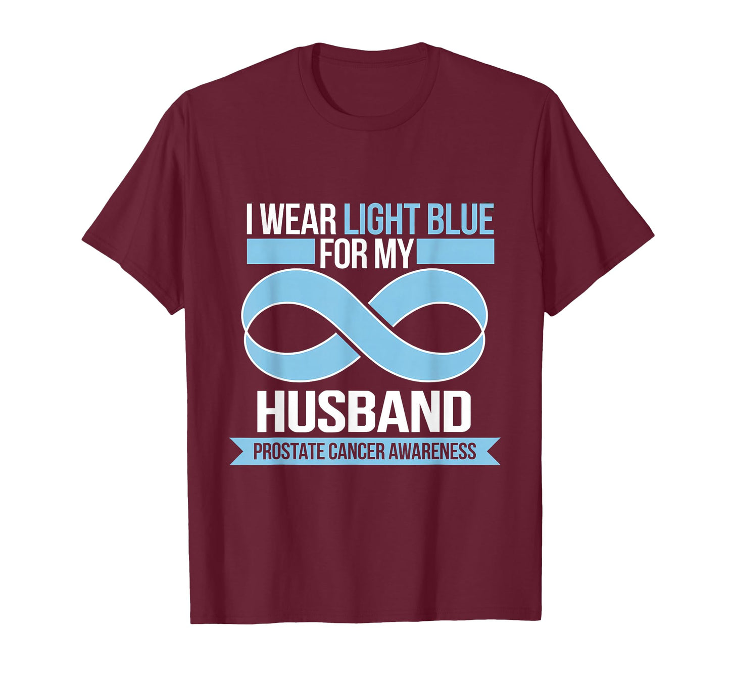Prostate Cancer Awareness For My Husband Light Blue Ribbon T-Shirt
