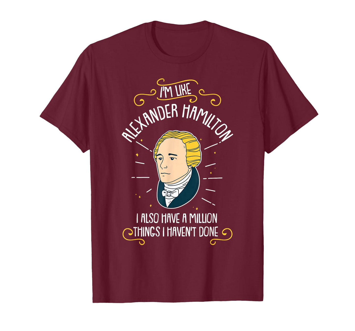 Funny I'm Like Alexander Hamilton T-Shirt